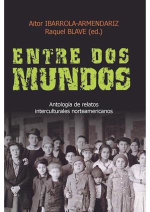 ENTRE DOS MUNDOS | 9788427126619 | IBARROLA ARMENDARIZ, AITOR | Galatea Llibres | Llibreria online de Reus, Tarragona | Comprar llibres en català i castellà online