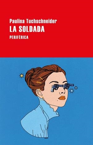 LA SOLDADA | 9788418838972 | TUCHSCHNEIDER, PAULINA | Galatea Llibres | Llibreria online de Reus, Tarragona | Comprar llibres en català i castellà online