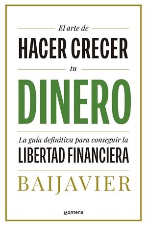 EL ARTE DE HACER CRECER TU DINERO | 9788418798603 | BAIJAVIER | Galatea Llibres | Llibreria online de Reus, Tarragona | Comprar llibres en català i castellà online