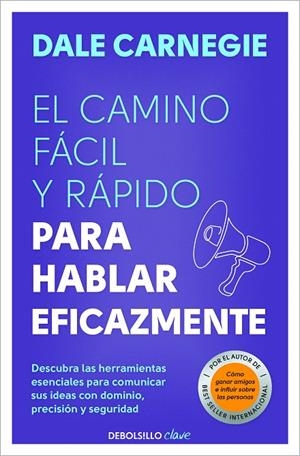 EL CAMINO FÁCIL Y RÁPIDO PARA HABLAR EFICAZMENTE | 9788466370660 | CARNEGIE, DALE | Galatea Llibres | Librería online de Reus, Tarragona | Comprar libros en catalán y castellano online