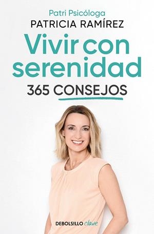 VIVIR CON SERENIDAD. 365 CONSEJOS | 9788466374842 | RAMÍREZ, PATRICIA | Galatea Llibres | Llibreria online de Reus, Tarragona | Comprar llibres en català i castellà online