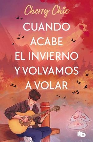 CUANDO ACABE EL INVIERNO Y VOLVAMOS A VOLAR (ROSE LAKE 2) | 9788413148250 | CHERRY CHIC | Galatea Llibres | Llibreria online de Reus, Tarragona | Comprar llibres en català i castellà online