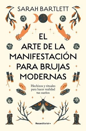 EL ARTE DE LA MANIFESTACION PARA BRUJAS MODERNAS | 9788419743770 | BARTLETT, SARAH | Galatea Llibres | Llibreria online de Reus, Tarragona | Comprar llibres en català i castellà online