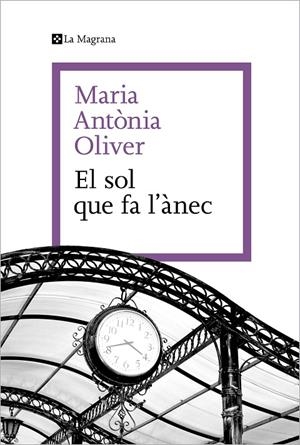 EL SOL QUE FA L'ANEC | 9788419334589 | OLIVER I CABRER, MARIA ANTÒNIA | Galatea Llibres | Librería online de Reus, Tarragona | Comprar libros en catalán y castellano online