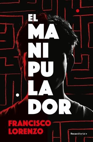 EL MANIPULADOR | 9788419743985 | LORENZO, FRANCISCO | Galatea Llibres | Llibreria online de Reus, Tarragona | Comprar llibres en català i castellà online