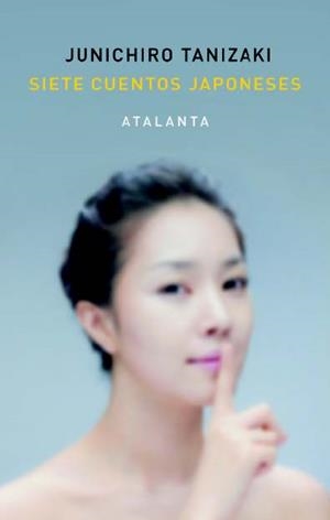SIETE CUENTOS JAPONESES | 9788412601466 | TANIZAKI, JUNICHIRO | Galatea Llibres | Llibreria online de Reus, Tarragona | Comprar llibres en català i castellà online
