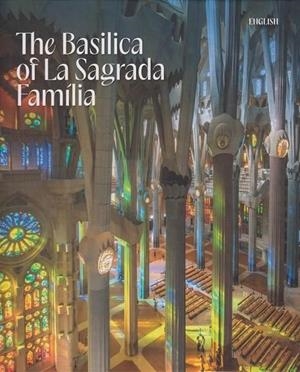 THE BASILICA OF LA SAGRADA FAMILIA | 9788480035552 | FAULÍ, JORDI | Galatea Llibres | Llibreria online de Reus, Tarragona | Comprar llibres en català i castellà online
