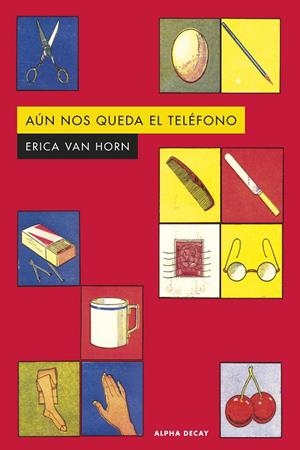 AUN NOS QUEDA EL TELEFONO | 9788412645781 | VAN HORN, ERICA | Galatea Llibres | Llibreria online de Reus, Tarragona | Comprar llibres en català i castellà online
