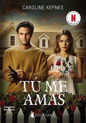 TU ME AMAS | 9788419680327 | KEPNES, CAROLINE | Galatea Llibres | Librería online de Reus, Tarragona | Comprar libros en catalán y castellano online