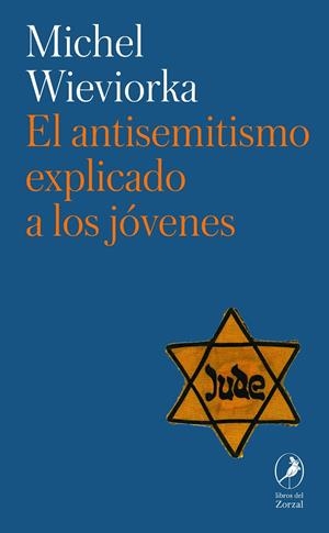 EL ANTISEMITISMO EXPLICADO A LOS JOVENES | 9788419496874 | WIEVIORKA, MICHEL | Galatea Llibres | Llibreria online de Reus, Tarragona | Comprar llibres en català i castellà online