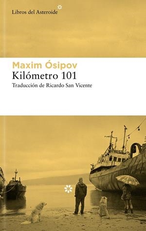 KILÓMETRO 101 | 9788419089786 | ÓSIPOV, MAKSIM | Galatea Llibres | Llibreria online de Reus, Tarragona | Comprar llibres en català i castellà online