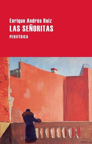 LAS SEÑORITAS | 9788418838934 | ANDRÉS RUIZ, ENRIQUE | Galatea Llibres | Librería online de Reus, Tarragona | Comprar libros en catalán y castellano online