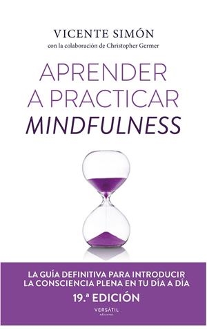 APRENDER A PRACTICAR MINDFULNESS | 9788418883798 | SIMÓN, VICENTE/GEMBER, CHRISTOPHER | Galatea Llibres | Llibreria online de Reus, Tarragona | Comprar llibres en català i castellà online