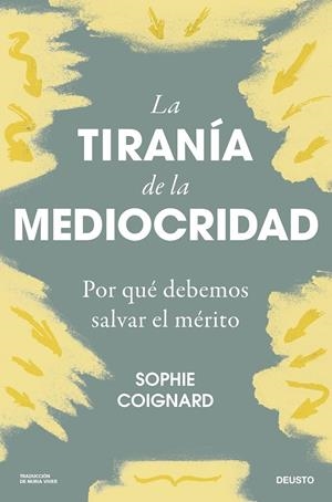 LA TIRANÍA DE LA MEDIOCRIDAD | 9788423436712 | COIGNARD, SOPHIE | Galatea Llibres | Llibreria online de Reus, Tarragona | Comprar llibres en català i castellà online