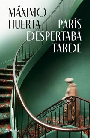 PARÍS DESPERTABA TARDE | 9788408282396 | HUERTA, MÁXIMO | Galatea Llibres | Llibreria online de Reus, Tarragona | Comprar llibres en català i castellà online
