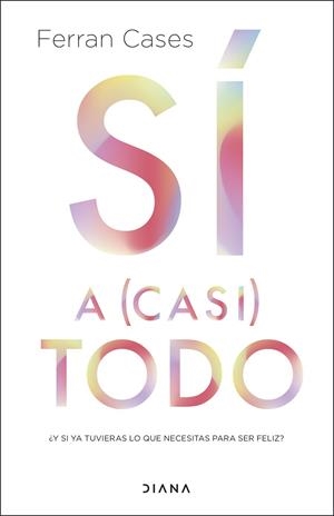 SÍ A CASI TODO | 9788411191197 | CASES, FERRAN | Galatea Llibres | Librería online de Reus, Tarragona | Comprar libros en catalán y castellano online