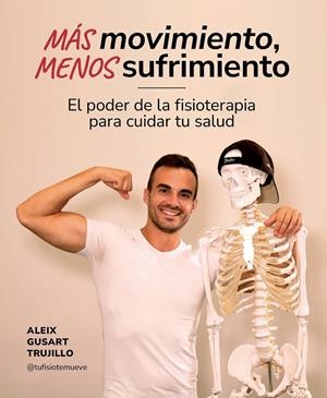 MÁS MOVIMIENTO, MENOS SUFRIMIENTO | 9788419875259 | GUSART TRUJILLO, ALEIX | Galatea Llibres | Llibreria online de Reus, Tarragona | Comprar llibres en català i castellà online
