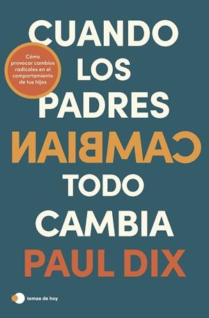 CUANDO LOS PADRES CAMBIAN, TODO CAMBIA | 9788419812247 | DIX, PAUL | Galatea Llibres | Llibreria online de Reus, Tarragona | Comprar llibres en català i castellà online