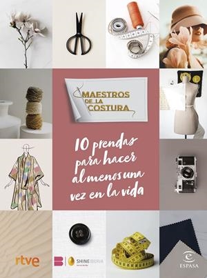 MAESTROS DE LA COSTURA. 10 PRENDAS PARA HACER AL MENOS UNA VEZ EN LA VIDA | 9788467071290 | Galatea Llibres | Llibreria online de Reus, Tarragona | Comprar llibres en català i castellà online