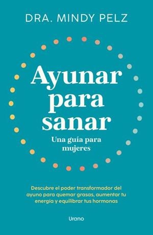 AYUNAR PARA SANAR. UNA GUÍA PARA MUJERES | 9788418714375 | PELZ, MINDY | Galatea Llibres | Llibreria online de Reus, Tarragona | Comprar llibres en català i castellà online