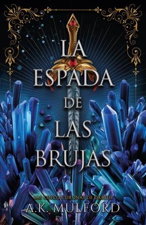 LA ESPADA DE LAS BRUJAS | 9788419030641 | MULFORD, A.K. | Galatea Llibres | Llibreria online de Reus, Tarragona | Comprar llibres en català i castellà online
