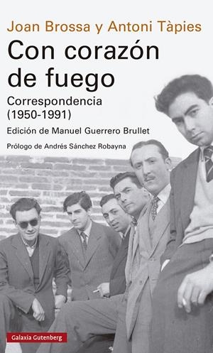 CON CORAZÓN DE FUEGO. CORRESPONDENCIA (1950-1991) | 9788419738257 | BROSSA, JOAN/TÀPIES, ANTONI | Galatea Llibres | Llibreria online de Reus, Tarragona | Comprar llibres en català i castellà online
