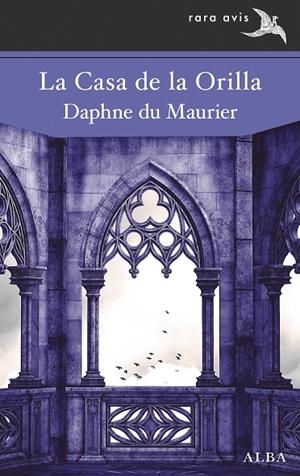 LA CASA DE LA ORILLA | 9788411780322 | DU MAURIER, DAPHNE | Galatea Llibres | Llibreria online de Reus, Tarragona | Comprar llibres en català i castellà online