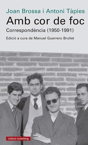 AMB COR DE FOC. CORRESPONDÈNCIA (1950-1991) | 9788419738042 | BROSSA, JOAN/TÀPIES, ANTONI | Galatea Llibres | Llibreria online de Reus, Tarragona | Comprar llibres en català i castellà online