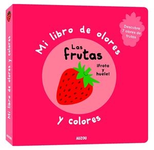 MI LIBRO DE OLORES Y COLORES. LAS FRUTAS | 9782133850226 | Galatea Llibres | Librería online de Reus, Tarragona | Comprar libros en catalán y castellano online