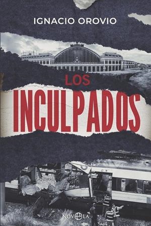 LOS INCULPADOS | 9788413847306 | OROVIO, IGNACIO | Galatea Llibres | Llibreria online de Reus, Tarragona | Comprar llibres en català i castellà online