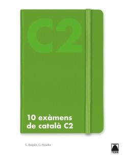 10 EXAMENS DE NIVELL C2 DE CATALA | 9788430734894 | PUJADES I BOTEI, GUILLEM | Galatea Llibres | Librería online de Reus, Tarragona | Comprar libros en catalán y castellano online