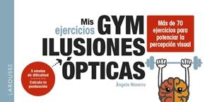 MIS EJERCICIOS GYM ILUSIONES ÓPTICAS | 9788419739599 | NAVARRO SIMÓN, ÀNGELS | Galatea Llibres | Llibreria online de Reus, Tarragona | Comprar llibres en català i castellà online