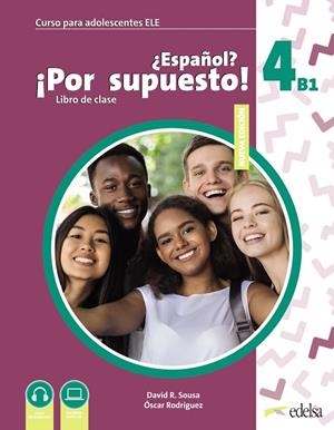ESPAÑOL? ¡POR SUPUESTO! 4 (B1) LIBRO DE CLASE | 9788490817636 | SOUSA FERNÁNDEZ, DAVID R./RODRÍGUEZ GARCÍA, ÓSCAR | Galatea Llibres | Llibreria online de Reus, Tarragona | Comprar llibres en català i castellà online