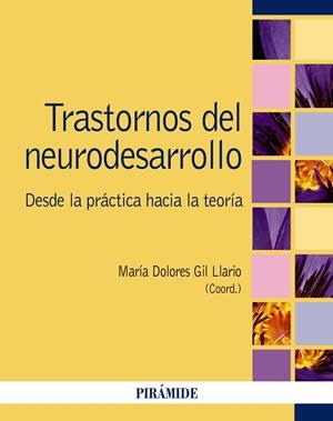TRASTORNOS DEL NEURODESARROLLO | 9788436848991 | GIL LLARIO, MARÍA DOLORES | Galatea Llibres | Librería online de Reus, Tarragona | Comprar libros en catalán y castellano online