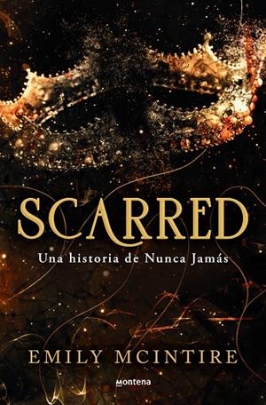 SCARRED: UNA HISTORIA DE NUNCA JAMÁS | 9788419650351 | MCINTIRE, EMILY | Galatea Llibres | Librería online de Reus, Tarragona | Comprar libros en catalán y castellano online