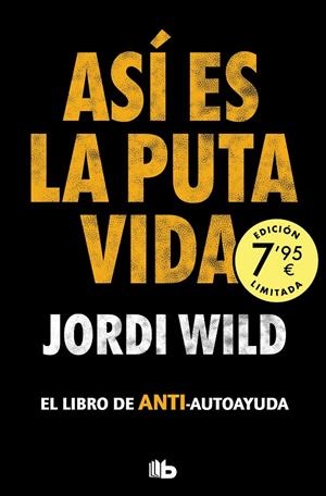 ASÍ ES LA PUTA VIDA | 9788413148755 | WILD, JORDI | Galatea Llibres | Llibreria online de Reus, Tarragona | Comprar llibres en català i castellà online