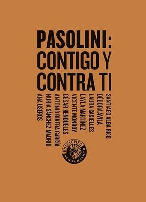 PASOLINI: CONTIGO Y CONTRA TI | 9788412421491 | ALBA RICO, SANTIAGO | Galatea Llibres | Llibreria online de Reus, Tarragona | Comprar llibres en català i castellà online