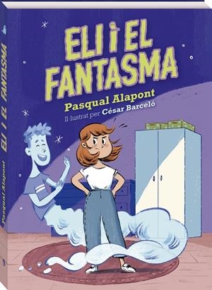 ELI I EL FANTASMA | 9788419913098 | ALAPONT, PASQUAL | Galatea Llibres | Llibreria online de Reus, Tarragona | Comprar llibres en català i castellà online