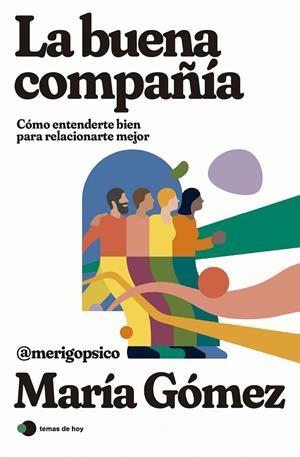 LA BUENA COMPAÑIA | 9788419812308 | MARÍA GÓMEZ (MERIGOPSICO) | Galatea Llibres | Llibreria online de Reus, Tarragona | Comprar llibres en català i castellà online