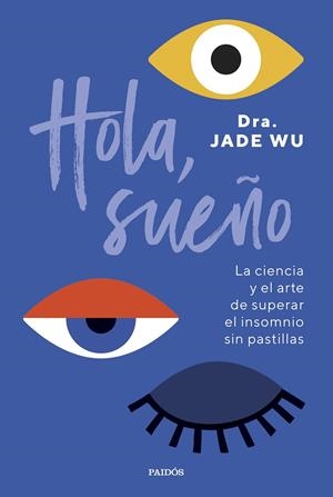 HOLA, SUEÑO | 9788449341939 | DRA. JADE WU | Galatea Llibres | Librería online de Reus, Tarragona | Comprar libros en catalán y castellano online