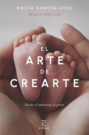 EL ARTE DE CREARTE | 9788467072518 | GARCÍA-VISO, ROCÍO (@ROCIO.MATRONA) | Galatea Llibres | Llibreria online de Reus, Tarragona | Comprar llibres en català i castellà online