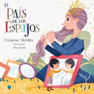 EL PAIS DE LOS ESPEJOS | 9788419472687 | MIRALLES, FRANCESC | Galatea Llibres | Llibreria online de Reus, Tarragona | Comprar llibres en català i castellà online
