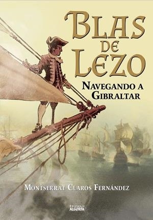 BLAS DE LEZO: NAVEGANDO A GIBRALTAR | 9788412793406 | CLAROS FERNÁNDEZ, MONTSERRAT | Galatea Llibres | Librería online de Reus, Tarragona | Comprar libros en catalán y castellano online