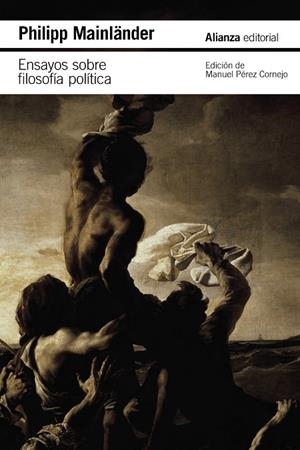 ENSAYOS SOBRE FILOSOFÍA POLÍTICA Y OTROS ESCRITOS PÓSTUMOS | 9788411485296 | MAINLÄNDER, PHILIPP | Galatea Llibres | Llibreria online de Reus, Tarragona | Comprar llibres en català i castellà online