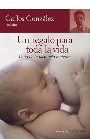 UN REGALO PARA TODA LA VIDA | 9788484605539 | GONZALEZ, CARLOS | Galatea Llibres | Librería online de Reus, Tarragona | Comprar libros en catalán y castellano online
