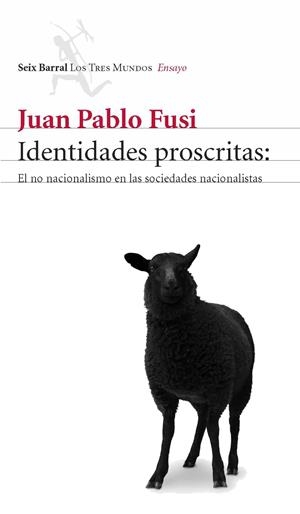 IDENTIDADES PROSCRITAS | 9788432208997 | FUSI, JUAN PABLO | Galatea Llibres | Llibreria online de Reus, Tarragona | Comprar llibres en català i castellà online