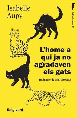 L'HOME A QUI JA NO AGRADAVEN ELS GATS | 9788419206435 | AUPY, ISABELLE | Galatea Llibres | Librería online de Reus, Tarragona | Comprar libros en catalán y castellano online