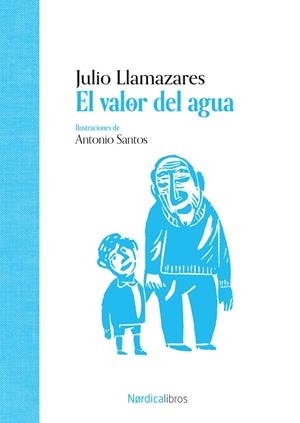 EL VALOR DEL AGUA | 9788419735997 | LLAMAZARES, JULIO ALONSO | Galatea Llibres | Llibreria online de Reus, Tarragona | Comprar llibres en català i castellà online