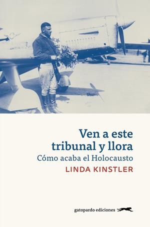 VEN A ESTE TRIBUNAL Y LLORA | 9788412740325 | KINSTLER, LINDA | Galatea Llibres | Librería online de Reus, Tarragona | Comprar libros en catalán y castellano online