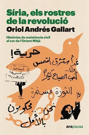 SÍRIA, ELS ROSTRES DE LA REVOLUCIÓ | 9788411730402 | ANDRÉS GALLART, ORIOL | Galatea Llibres | Llibreria online de Reus, Tarragona | Comprar llibres en català i castellà online